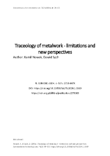 Traceology of metalwork - limitations and new perspectives