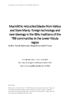 Macrolithic retouched blades from Kałdus and Stare Marzy: foreign technology and new ideology in the lithic traditions of the TRB communities in the Lower Vistula region