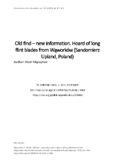 Old find – new information. Hoard of long flint blades from Wąworków (Sandomierz Upland, Poland)