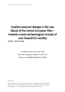 Dualistic seasonal changes in the Late Glacial of the Central European Plain – towards a socio-archaeological concept of Late Palaeolithic mobility