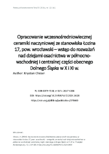 Opracowanie wczesnośredniowiecznej ceramiki naczyniowej ze stanowiska Łozina 17, pow. wrocławski – wstęp do rozważań nad dziejami osadnictwa w północno-wschodniej i centralnej części obecnego Dolnego Śląska w X i XI w.