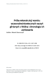 Próba rekonstrukcji wyrobu wczesnośredniowiecznych naczyń glinianych z Wolina i chronologia ich użytkowania