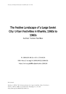 The Festive Landscape of a Large Soviet City: Urban Festivities in Kharkiv, 1960s to 1980s