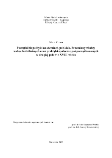 Początki biopolityki na ziemiach polskich. Przemiany władzy wobec ludzi luźnych oraz praktyki społeczne podporządkowanych w drugiej połowie XVIII wieku