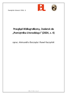 Przegląd Bibliograficzny, Dodatek do „Pamiętnika Literackiego” (2024, z. 4)