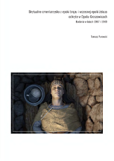 Biritual cemetery from the Bronze and Early Iron Agesat Opole-Groszowice. Excavation in 1967 and 1969
