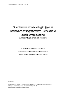 O problemie etyki ekologizującej w badaniach etnograficznych. Refleksje w cieniu Antropocenu