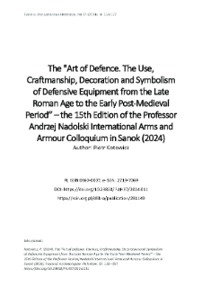 The "Art of Defence. The Use, Craftmanship, Decoration and Symbolism of Defensive Equipment from the Late Roman Age to the Early Post-Medieval Period” – the 15th Edition of the Professor Andrzej Nadolski International Arms and Armour Colloquium in Sanok (2024)