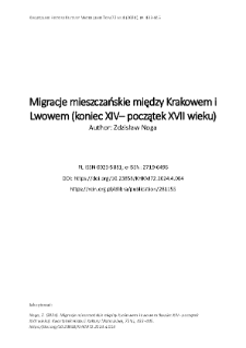 Migracje mieszczańskie między Krakowem i Lwowem (koniec XIV– początek XVII wieku)