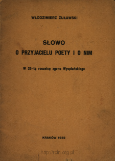 Słowo o przyjacielu poety i o nim : w 25-tą rocznicę zgonu Wyspiańskiego