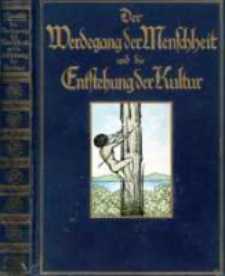 Der Werdegang der Menschheit und die Entstehung der Kultur