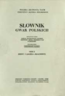 Słownik gwar polskich. T. 1 z. 2, Algiera-Bałachosty