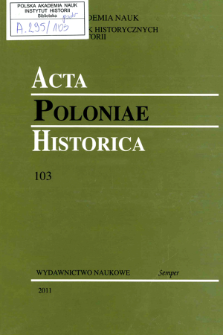 Acta Poloniae Historica T. 103 (2011), Strony tytułowe, spis treści