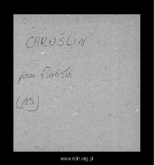 Chruślin, now part of Rokitno. Files of Blonie district in the Middle Ages. Files of Historico-Geographical Dictionary of Masovia in the Middle Ages