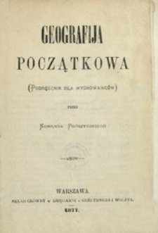 Gieografija początkowa : (podręcznik dla wychowawców)