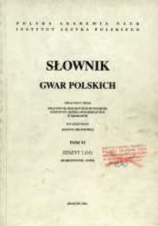 Słownik gwar polskich. T. 6 z. 1 (16), (Dojrzewanie-Dom)
