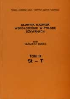 Słownik nazwisk współcześnie w Polsce używanych. T. 9, St-T