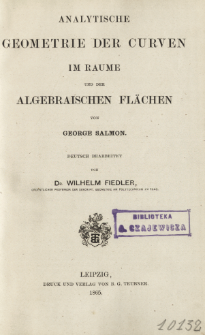 Analytische Geometrie des Rames. T. 2, Analytische Geometrie der Curven im Raume, und der algebraischen Flächen