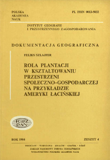 Rola plantacji w kształtowaniu przestrzeni społeczno-gospodarczej na przykładzie Ameryki Łacińskiej = Role of plantations in the socio-economic space organization the case of Central America