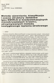 Metody ujawniania, klasyfikacja i ocena struktury defektów typu SWIRLS w bezdyslokacyjnych monokryształach krzemu, otrzymywanych metodą beztyglowego topienia strefowego = The methods of revealing, clasification and "swirls" defects in the dislocation free float-zone silicon crystals