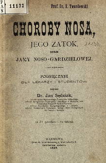 Choroby nosa, jego zatok, oraz jamy noso-gardzielowej : podręcznik dla lekarzy i studentów