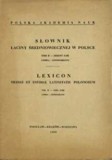 Słownik łaciny średniowiecznej w Polsce . T. 2 z. 2 (10), Caprea - centenariatus