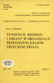 Tendencje rozwoju i zmiany w organizacji przestrzeni krajów Trzeciego Świata = Development trends and changes in spatial organization of the third World Countries