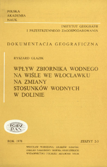 Wpływ zbiornika wodnego na Wiśle we Włocławku na zmiany stosunków wodnych w dolinie = Effect of a reservoir on the vistula near Włocławek of the changes of aquatic conditions in the valley