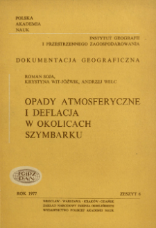 Opady atmosferyczne i deflacja w okolicach Szymbarku = Precipitation and eolian processes in the region of Szymbark