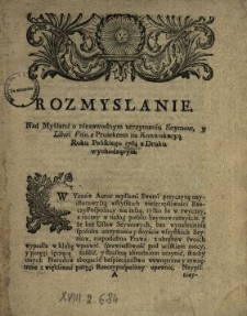 Rozmyslanie Nad Myślami o niezawodnym utrzymaniu Seymow y Liberi Veto z Proiektem na Konwokacyą Roku Pańskiego 1764 z Druku wychodzącym