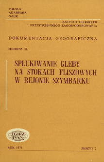 Spłukiwanie gleby na stokach fliszowych w rejonie Szymbarku = Slopewash on flysch slopes in the region of Szymbark
