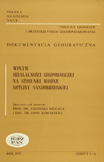 Wpływ działalności gospodarczej na stosunki wodne Kotliny Sandomierskiej = Impact of economic activities upon hydrographic conditions in the Sandomierz Basin