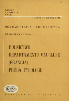 Rolnictwo departamentu Vaucluse (Francja) : próba typologii = Agriculture in the Vaucluse department (France)