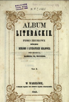 Album Literackie : pismo zbiorowe poświęcone dziejom i literaturze krajowej 1849 T.2