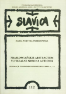 Prasłowiańskie abstractum sufiksalne nomina actionis : (formacje z podstawowym sufiksalnym -n-, -t-)