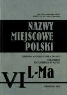 Nazwy miejscowe Polski : historia, pochodzenie, zmiany. [T.] 6, L-Ma