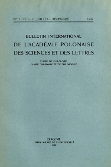 Bulletin International de L'Académie Polonaise des Sciences et des Lettres : Classe de Philologie : Classe d'Histoire et de Philosophie. (1937) No. 7-10. I-II Juillet-Décembre