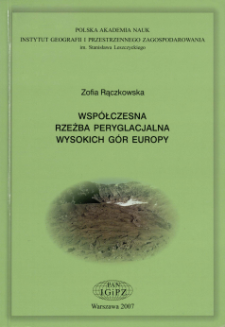 Współczesna rzeźba peryglacjalna wysokich gór Europy = Present-day periglacial relief in high mountains of Europe