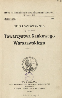 Sprawozdania z Posiedzeń Towarzystwa Naukowego Warszawskiego, Spis treści i dodatki. Rocznik 3 (1910)
