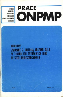 Problemy związane z jakością arsenku galu w technologii dyfuzyjnych diod elektroluminescencyjnych = Quality problems in the technology of GaAs LEDs