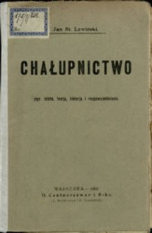 Chałupnictwo : jego istota, teorja, historja i rozpowszechnienienie : plan ankiety, literatura przedmiotu