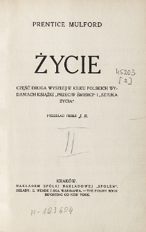 Życie : część druga wyszłej w kilku polskich wydaniach książki "Przeciw śmierci" i "Sztuka życia"