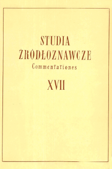 Studia Źródłoznawcze = Commentationes T. 17 (1972), Zapiski krytyczne i sprawozdania