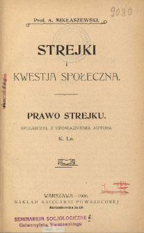 Strejki i kwestja społeczna : prawo strejku