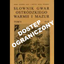 Słownik gwar Ostródzkiego, Warmii i Mazur. T. 5, O-Ó