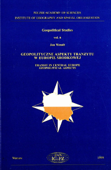 Geopolityczne aspekty tranzytu w Europie Środkowej = Transit in Central Europe geopolitical aspects