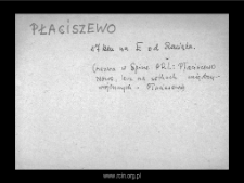 Płaciszewo. Kartoteka powiatu niedzborskiego w średniowieczu. Kartoteka Słownika historyczno-geograficznego Mazowsza w średniowieczu