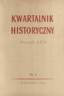 Kwartalnik Historyczny R. 66 nr 4 (1959), Dyskusje i polemiki