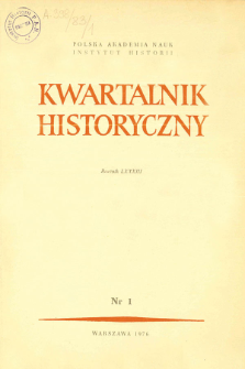 Kwartalnik Historyczny R. 83 nr 1 (1976), Przeglądy - Polemiki - Propozycje