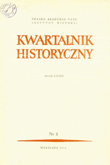 Kwartalnik Historyczny R. 83 nr 2 (1976), Przeglądy - Polemiki - Propozycje